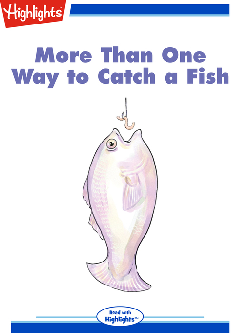 Title details for More Than One Way to Catch a Fish by Highlights for Children - Available